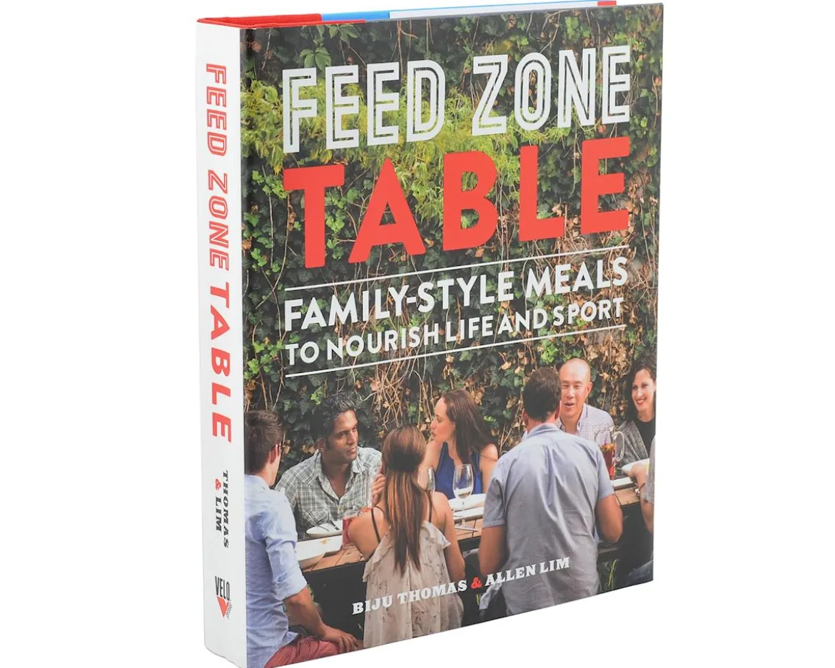 Skratch Labs FEED Zone Table Cookbook (Family Style Meals to Nourish Life and Sport)